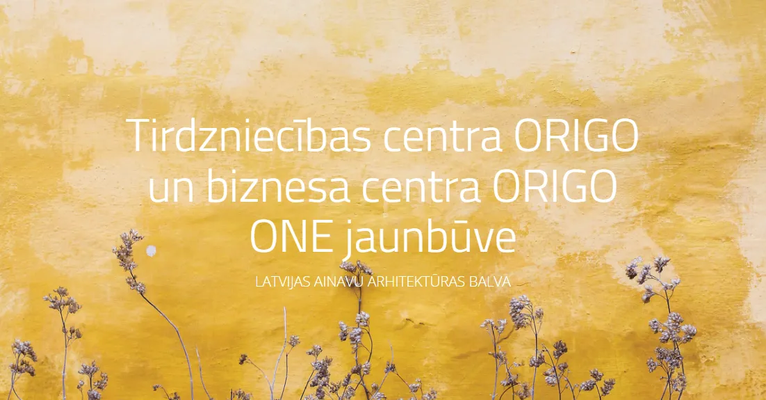 Origo un Origo One ir saņēmuši “Latvijas Ainavu arhitektūras balvu 2022”  