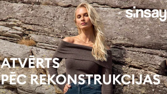 Sinsay veikals atvērts pēc rekonstrukcijas