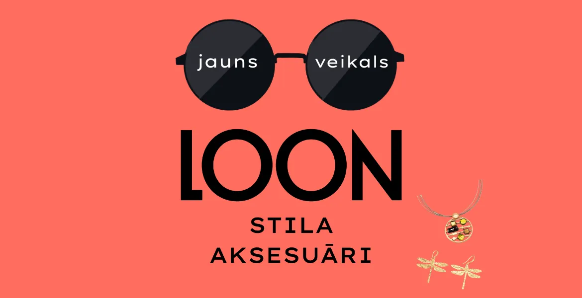 Rotaslietu un aksesuāru veikals “LOON” ir atvērts!